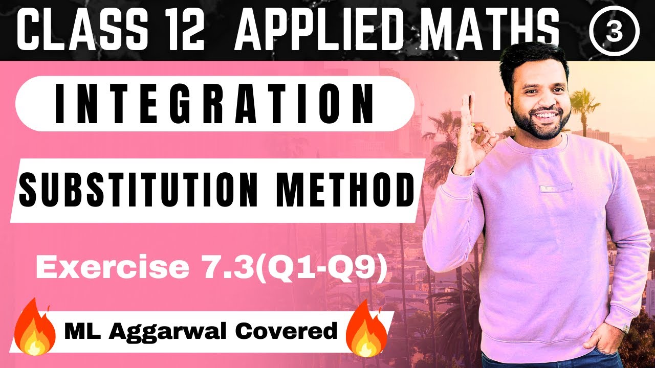 Ex 7.3(Q1-Q9) | Integration by Substitution |  | Class 12 Applied Maths | Sri Kautilya