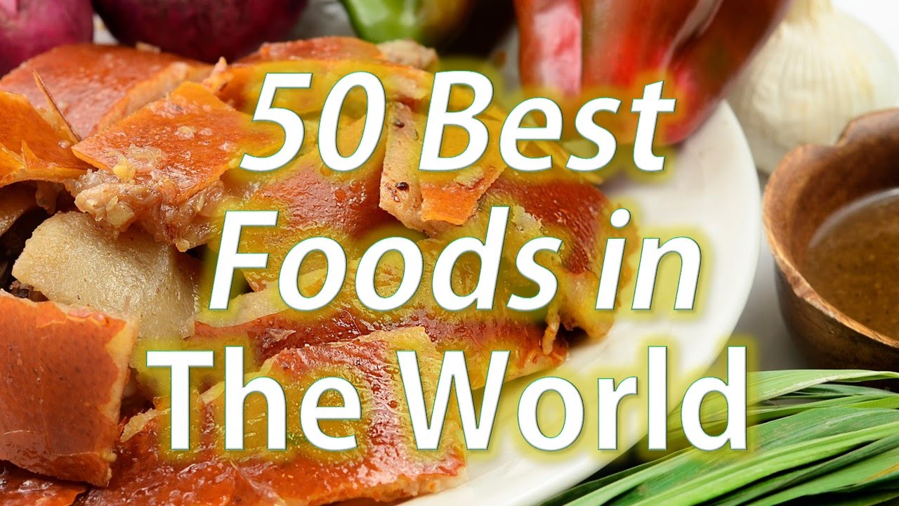 50 Best Foods in The World