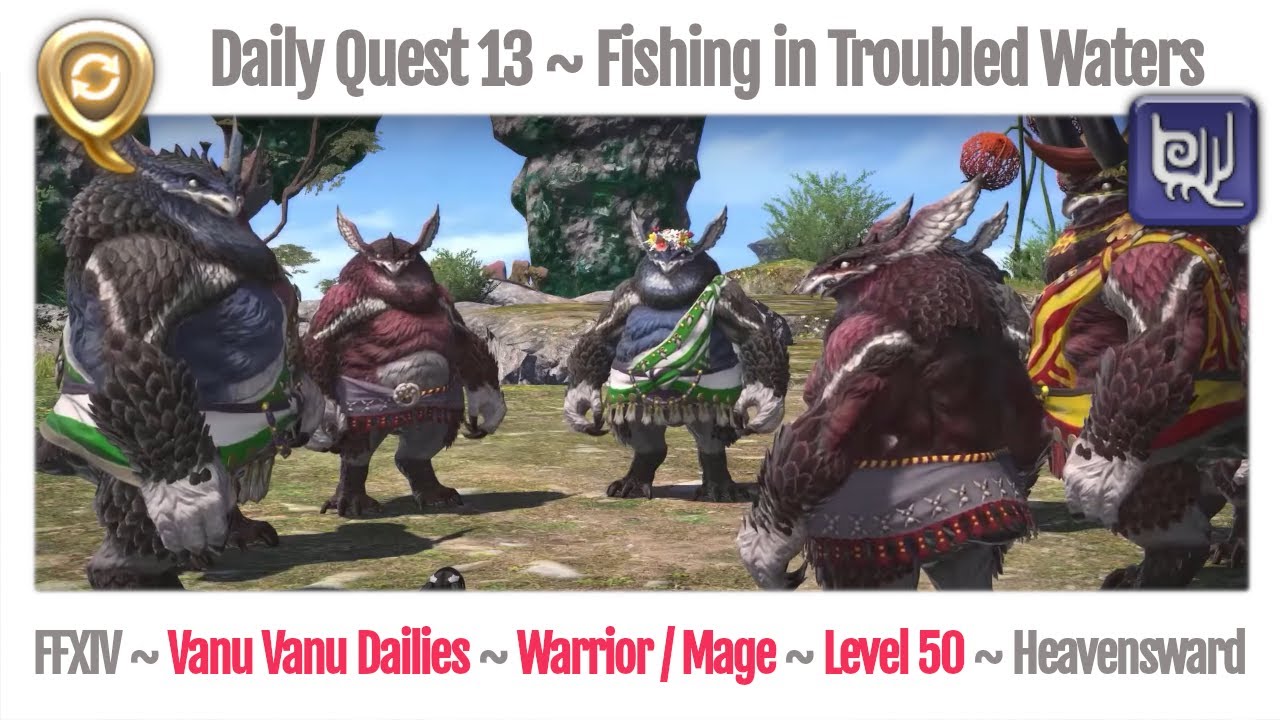FFXIV Daily Quest 13 Fishing in Troubled Waters - Beast Tribe Vanu Vanu - Heavensward