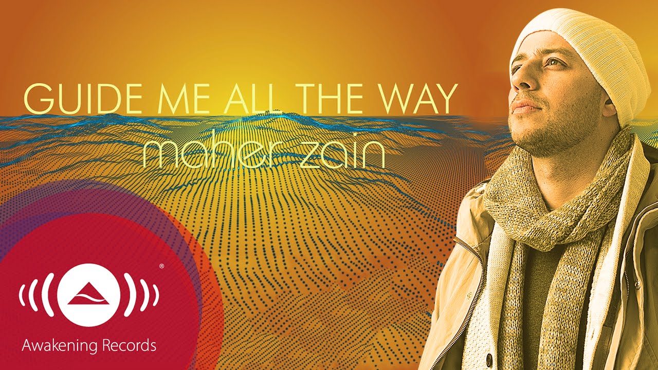 Maher Zain - Guide Me All The Way | Official Lyric Video