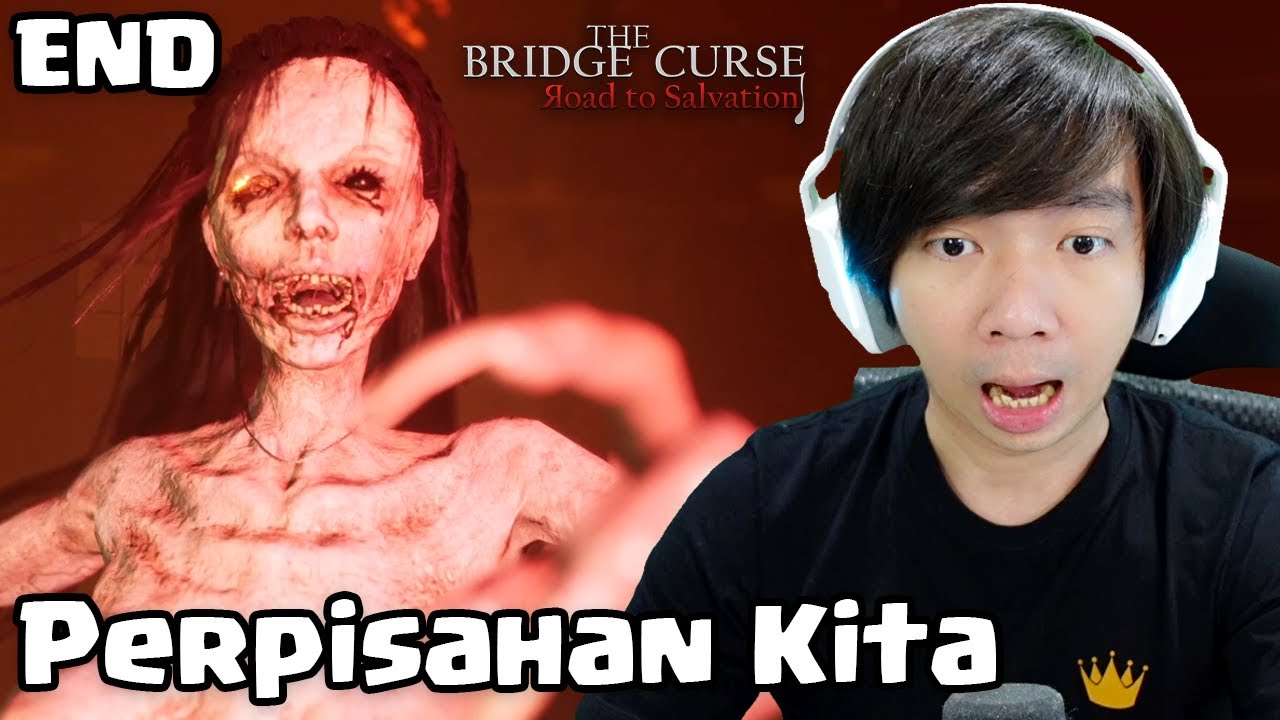 Perpisahan Yang Berat - The Bridge Curse Road To Salvation Indonesia (END)