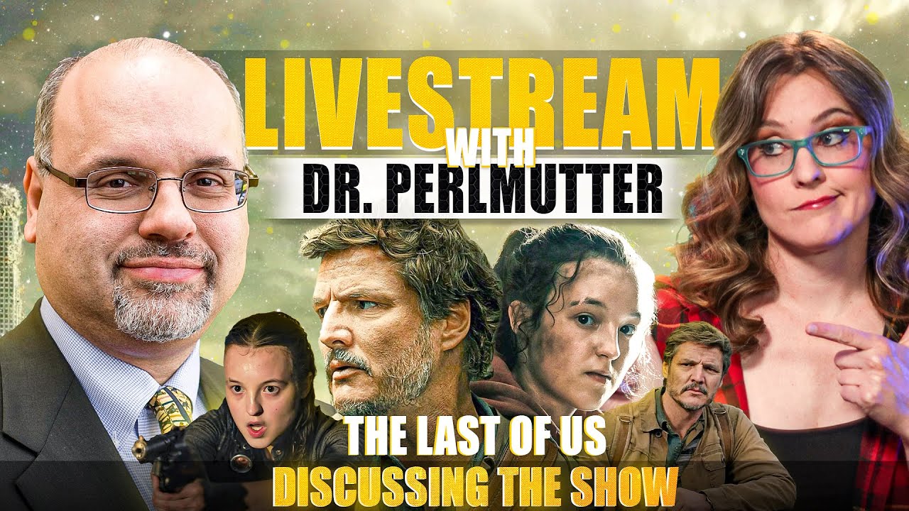 The Last of Us Discussion with Dr. Perlmutter