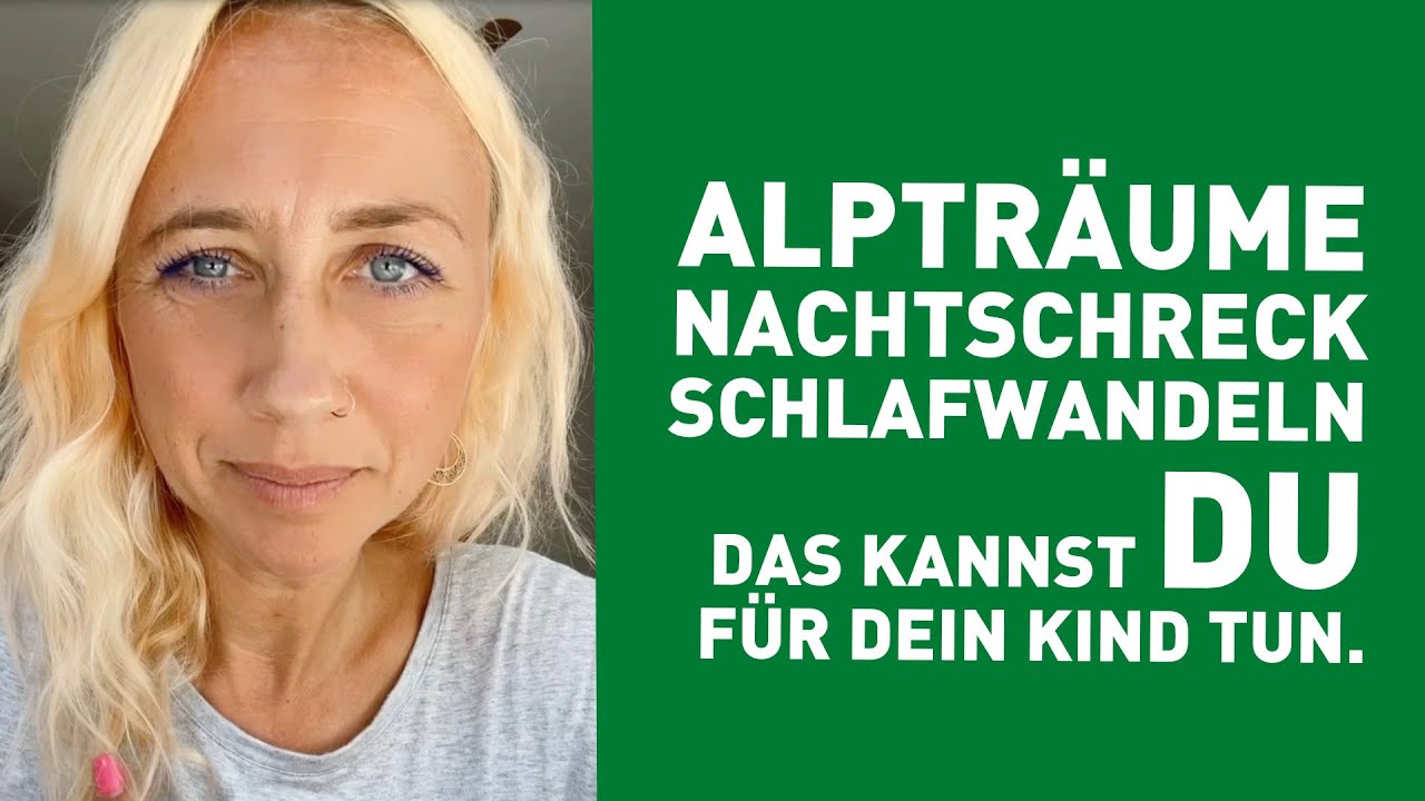 Alpträume, Nachtschreck & Schlafwandeln - das kanst du für dein Kind tun.