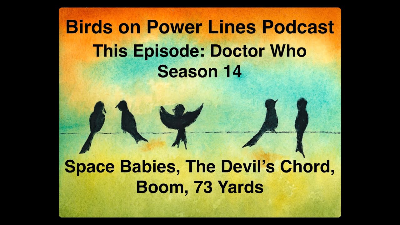 Doctor Who Season 14: Episodes 1 to 4 (Audio) #doctorwho #spacebabies #thedevilschord #boom #73yards