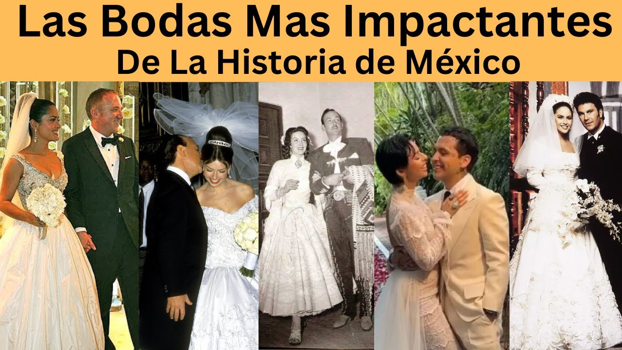 Las bodas más impactantes de la historia de México