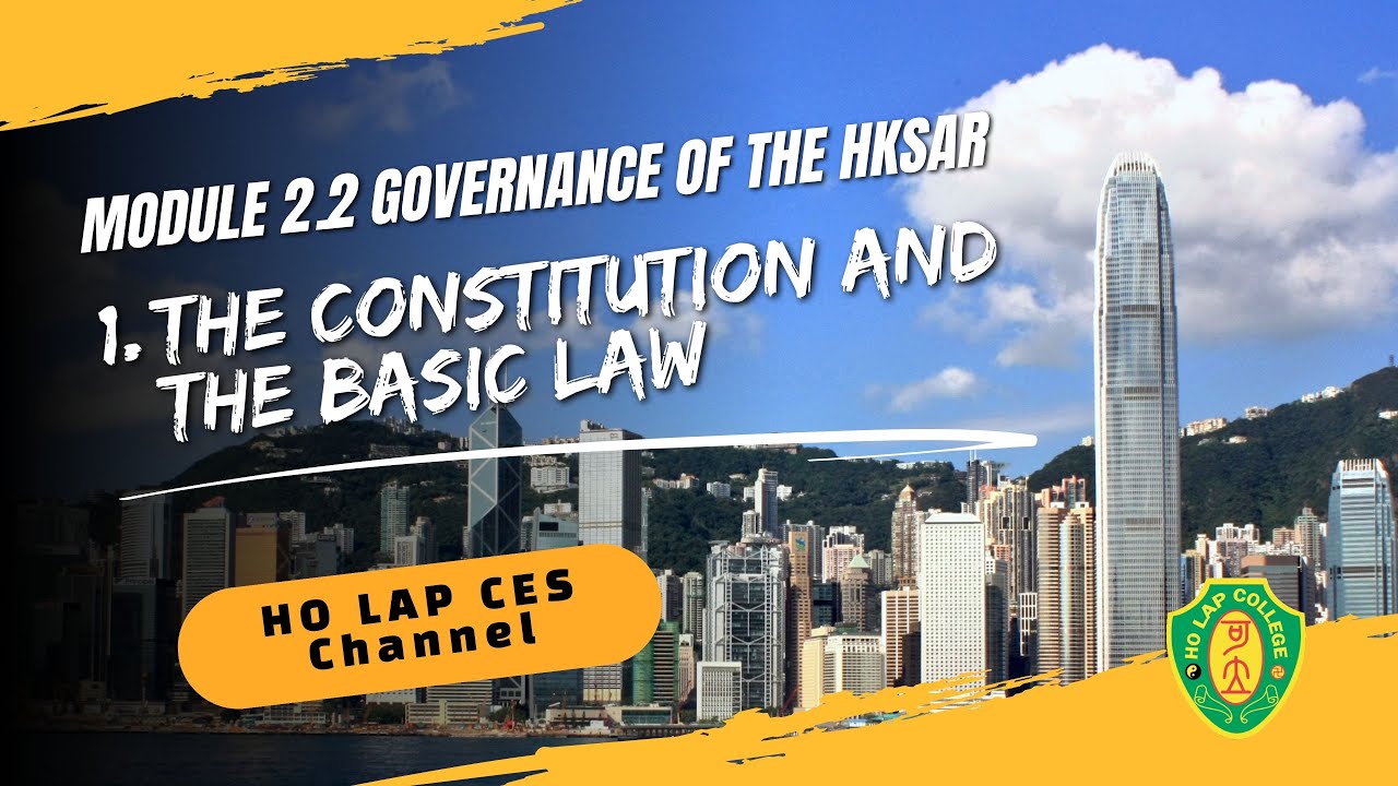 Governance of the HKSAR  - 1 The Constitution and the Basic Law