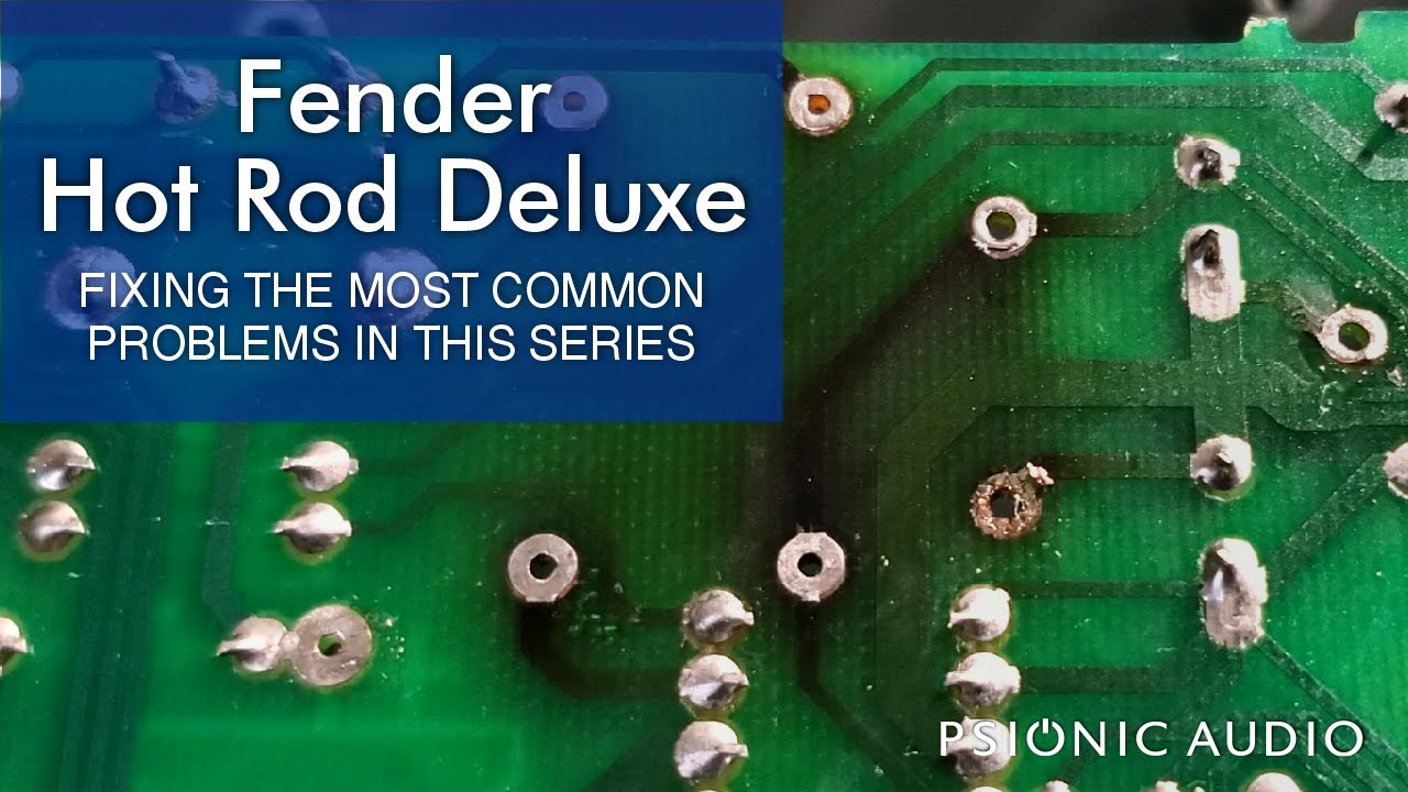 Fender Hot Rod Deluxe | Fixing the Most Common Problems in this Series