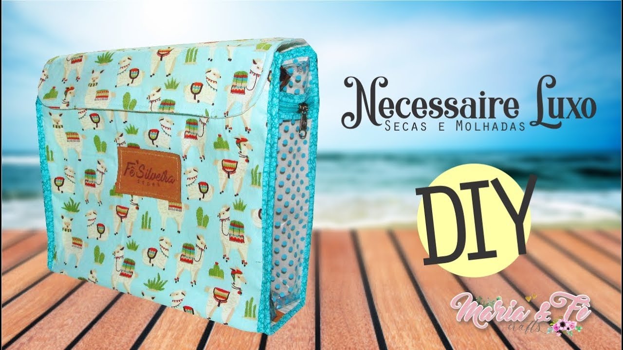 DIY Necessaire Luxo - Secas / Molhadas e Sujinhas /Limpinhas