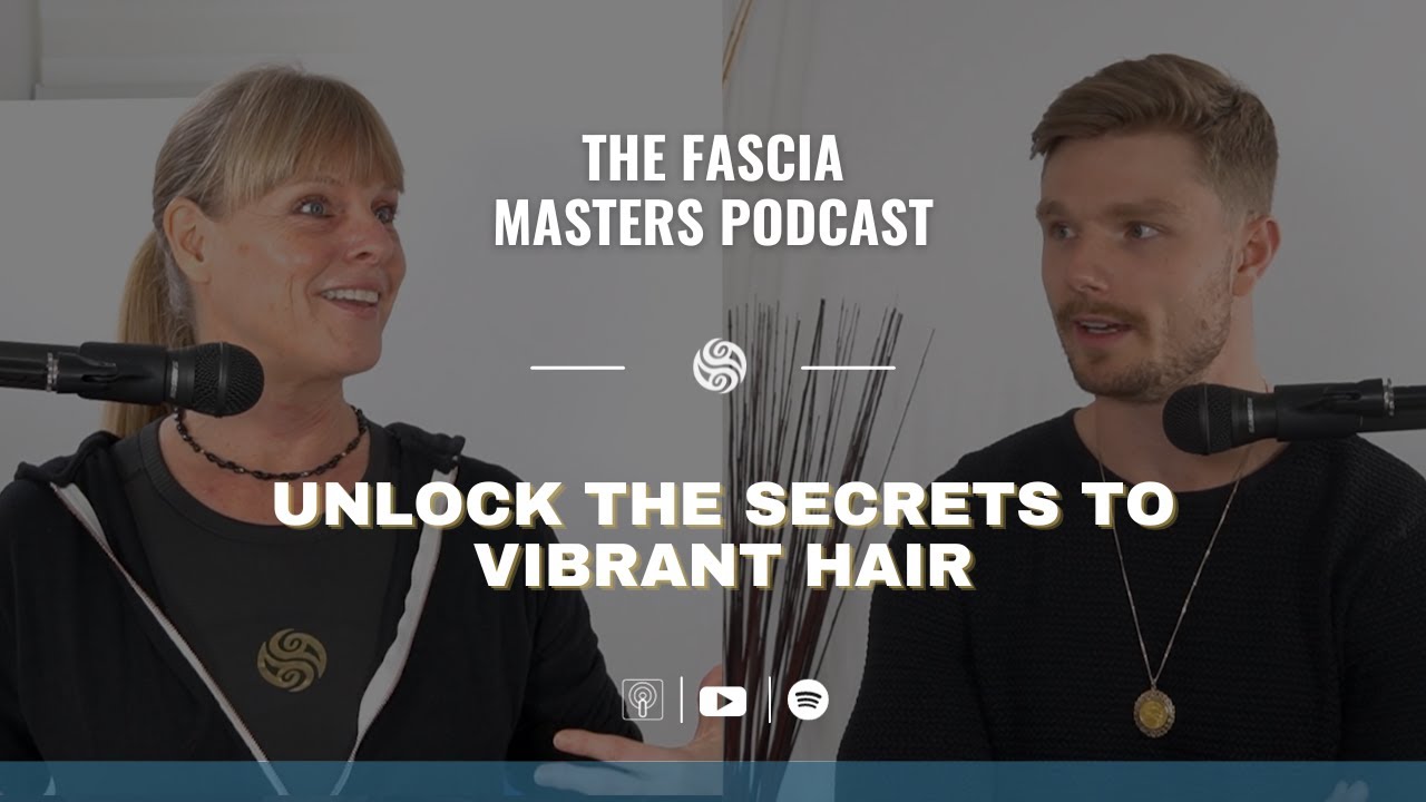 Nourishing Your Hair with Fascia Release