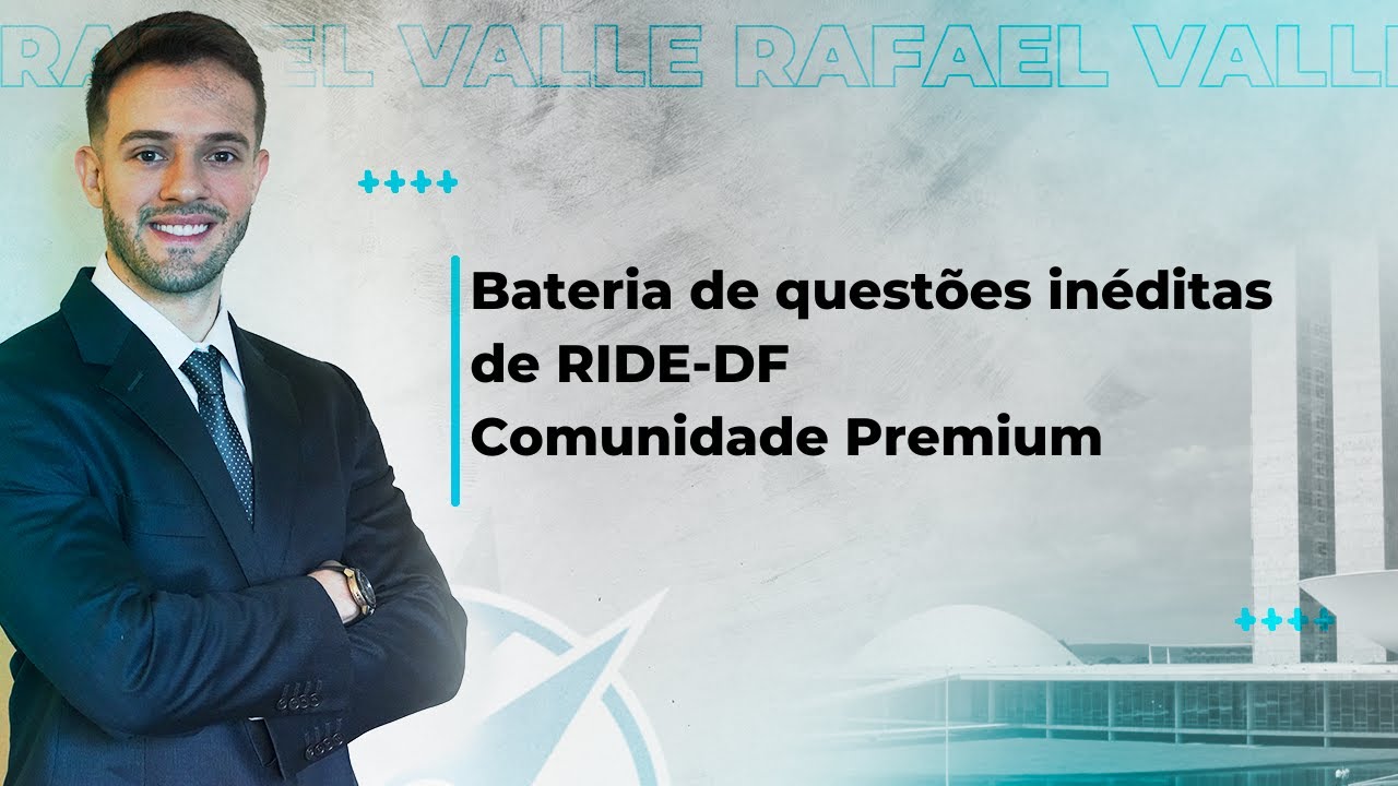 RIDE-DF (Conhecimentos do DF): Bateria de quest&otilde;es in&eacute;ditas da Comunidade Premium