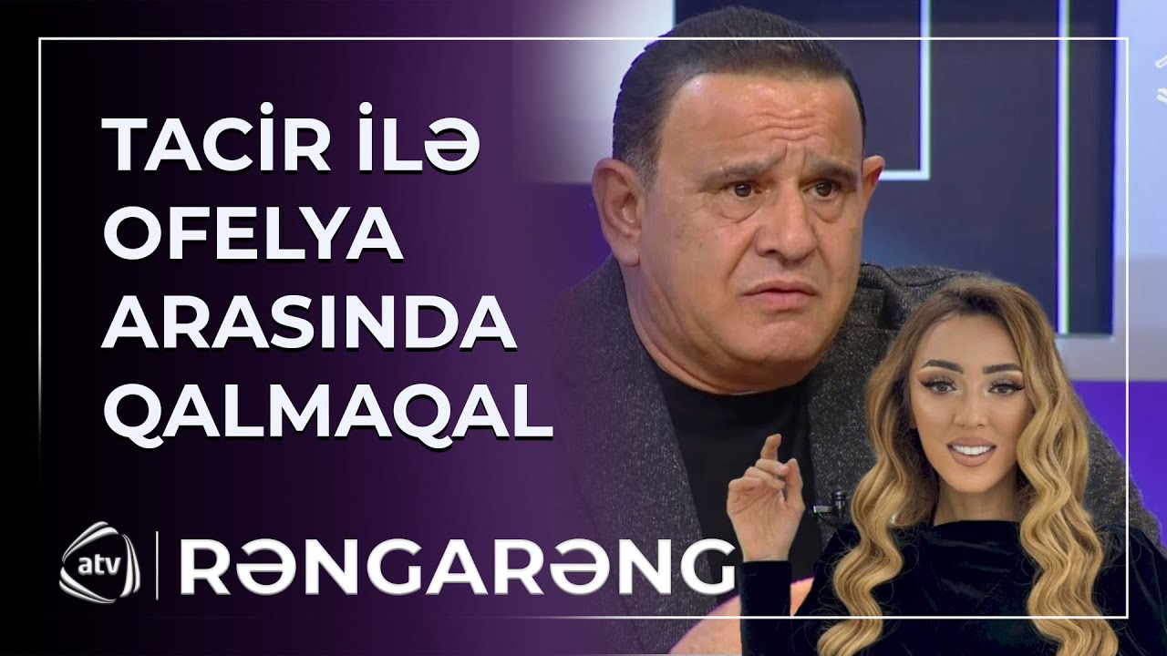 Tacir Şahmalıoğlu ilə Ofelya Şabanova arasında QALMAQAL / Rəngarəng