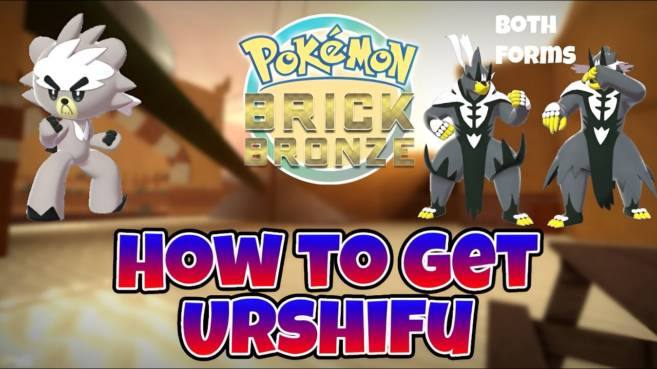 How to get Urshifu & Both Forms in POKEMON BRICK BRONZE | Pokemon Brick Bronze Renewal Reborn