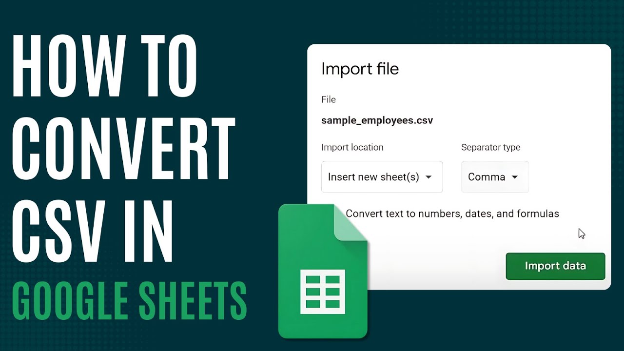 How to Convert CSV in Google Sheets [Quick Guide]