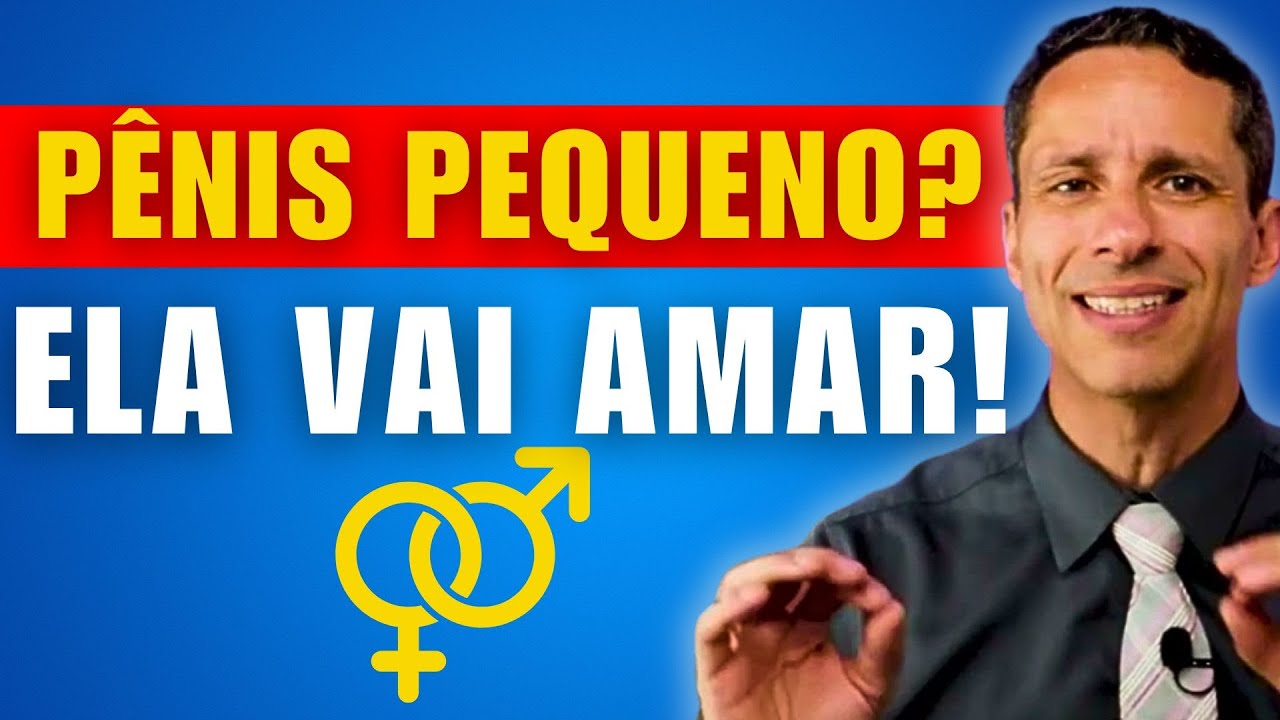 Pênis pequeno? 3 posições FÁCEIS  que ela vai AMAR! (Funciona rápido!)