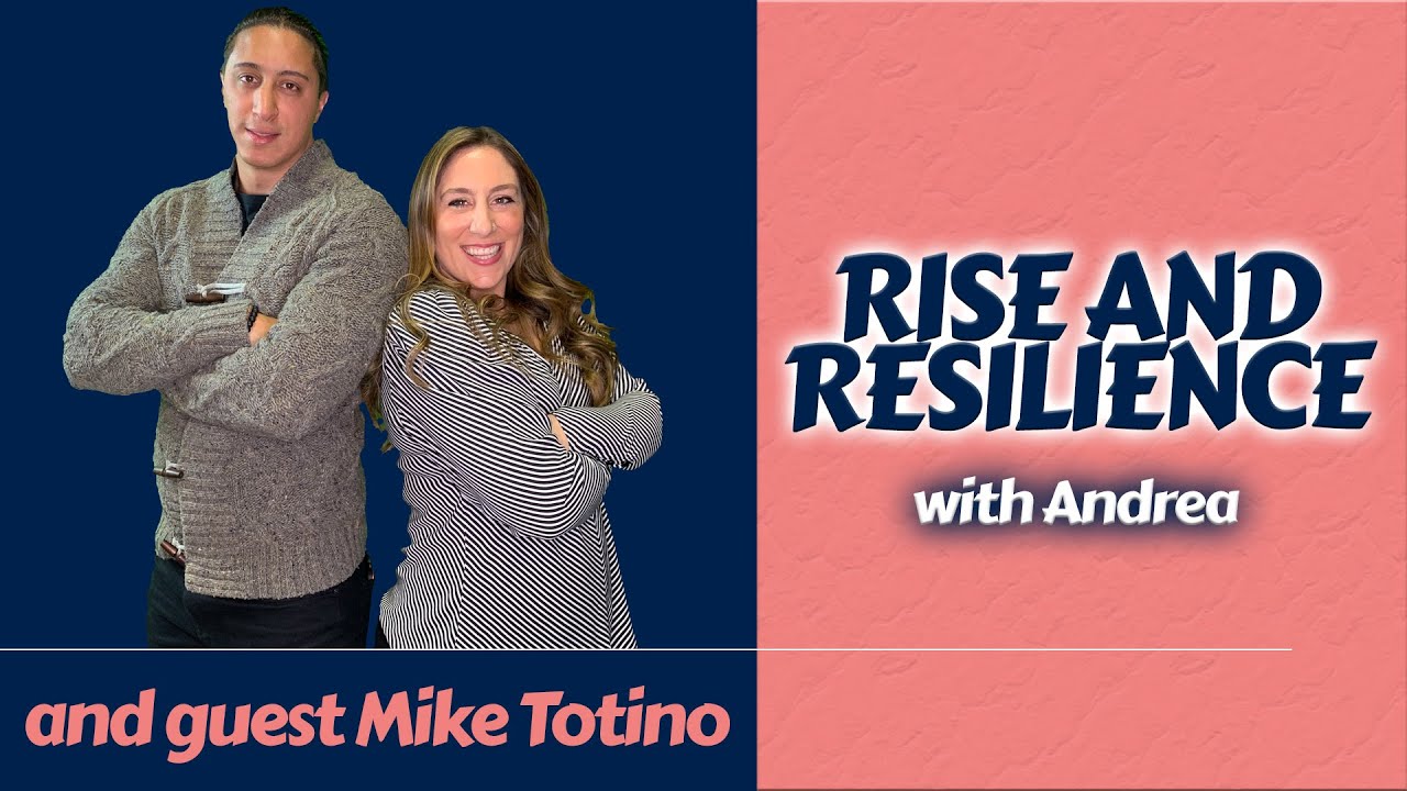Rise and Resilience Episode 4: Mike Totino