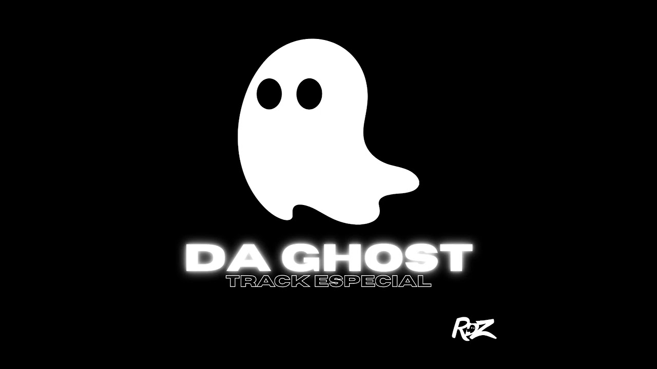 DA GHOST |TRACK ESPECIAL| - Rdz Da Ghost 