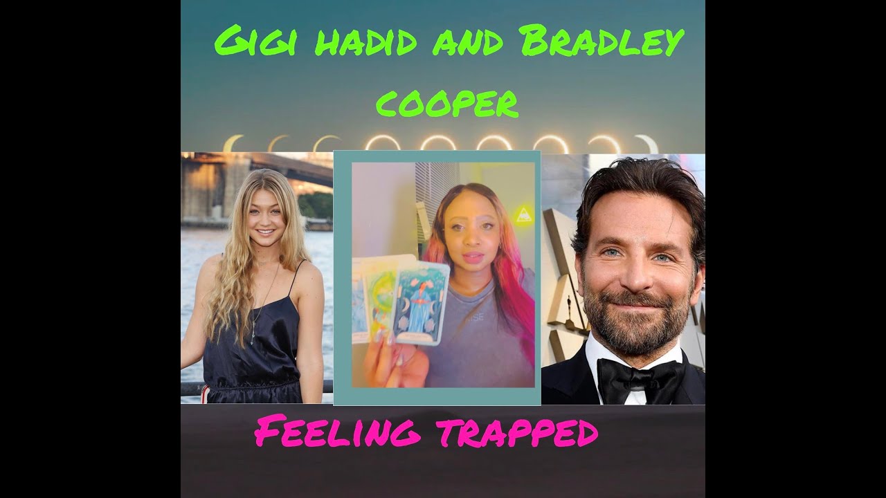 Gigi Hadid and Bradley Cooper. Feeling trapped.