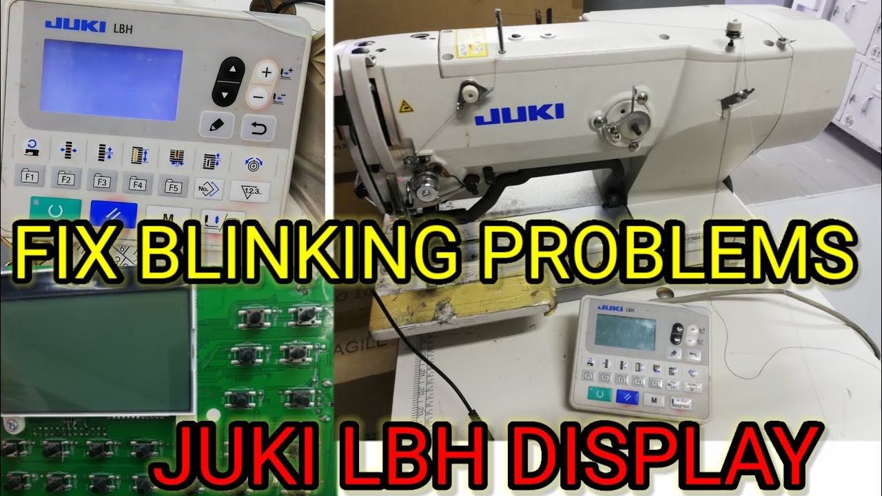 HOW TO FIX LCD BLINKING OF JUKI LBH-1790A DISPLAY PANEL and error 915 juki lbh1790a hindi and Urdu