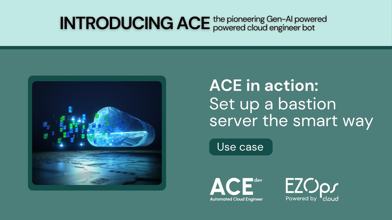 How to set up a Bastion Host (Bastion Server) for secure private subnet access with ACE Dev