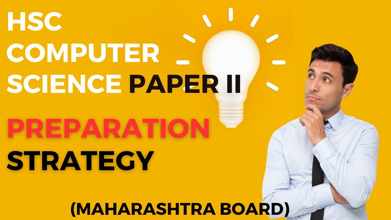 HSC Computer Science Paper II preparation strategy (Maharashtra Board)