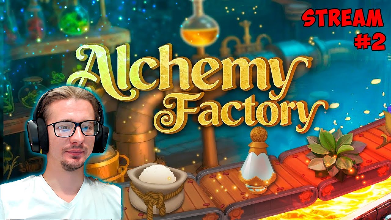 Alchemy Factory ► stream #2