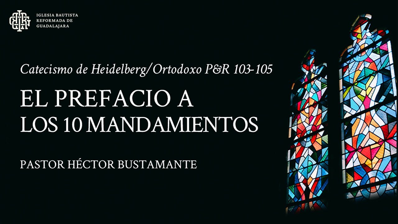 El prefacio a los 10 Mandamientos - Pastor Héctor Bustamante