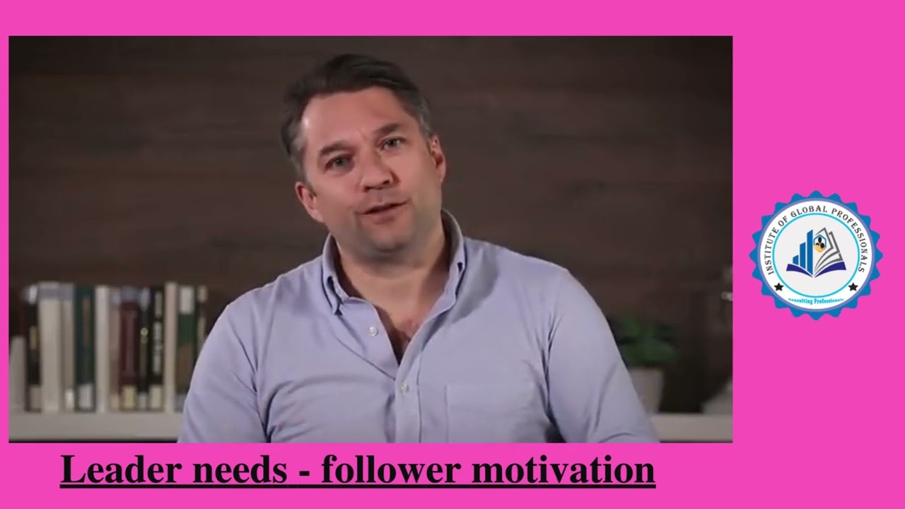 Leader needs   follower motivation