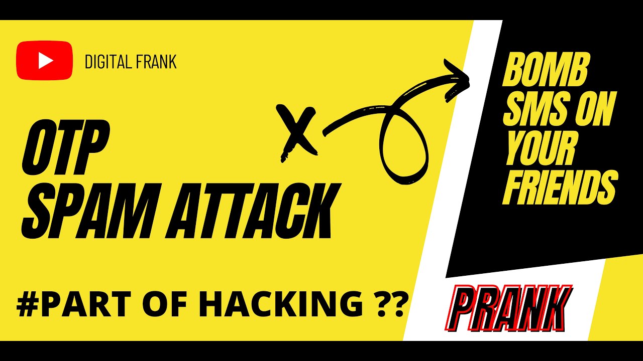 SMS Bomber -  Spam Attack | Bomb SMS on your friend | Digital Frank