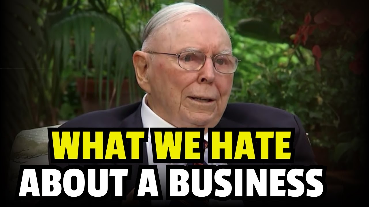 Charlie Munger -  What We Hate Most At A Business