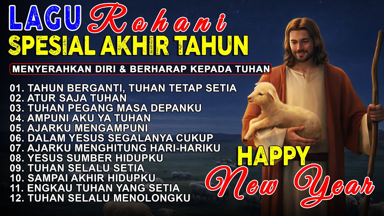 Lagu Rohani Spesial Penutup Tahun 2025 Paling Menyentuh Hati | Saatnya Bersyukur & Berserah