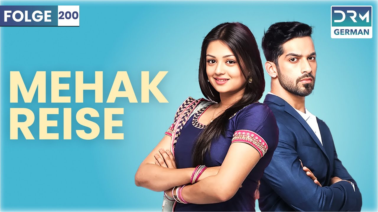 MEHAKS REISE | Folge 200 | Zindagi Ki Mehak | Indische Serie | GT1X