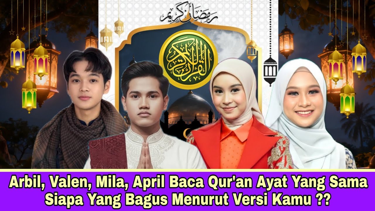 Arbil, Valen, Mila, April Baca Qur'an Ayat Yang Sama Siapa Yang Bbus Versi Kamu??