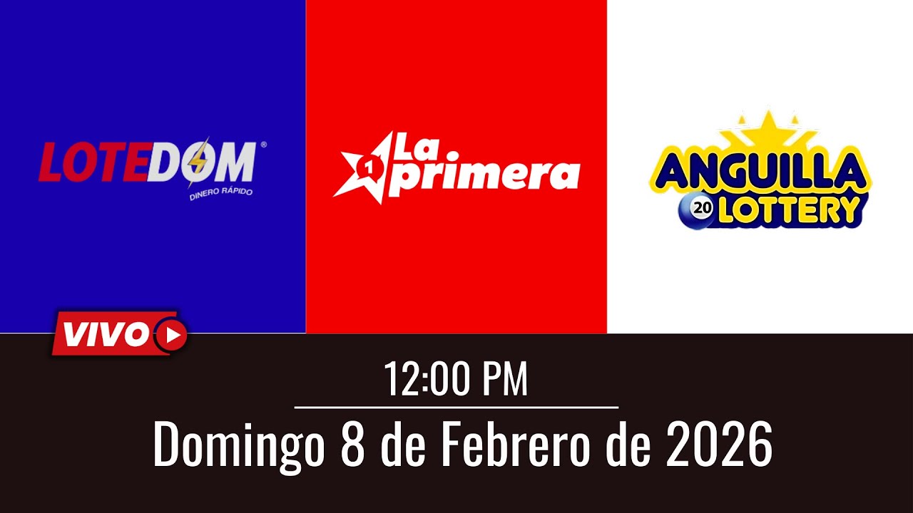 Resultados EN VIVO &ndash; Anguilla Lottery, LOTEDOM y La Primera 🕗12:00 PM | 🗓️ Domingo 8 de Febrero 2026