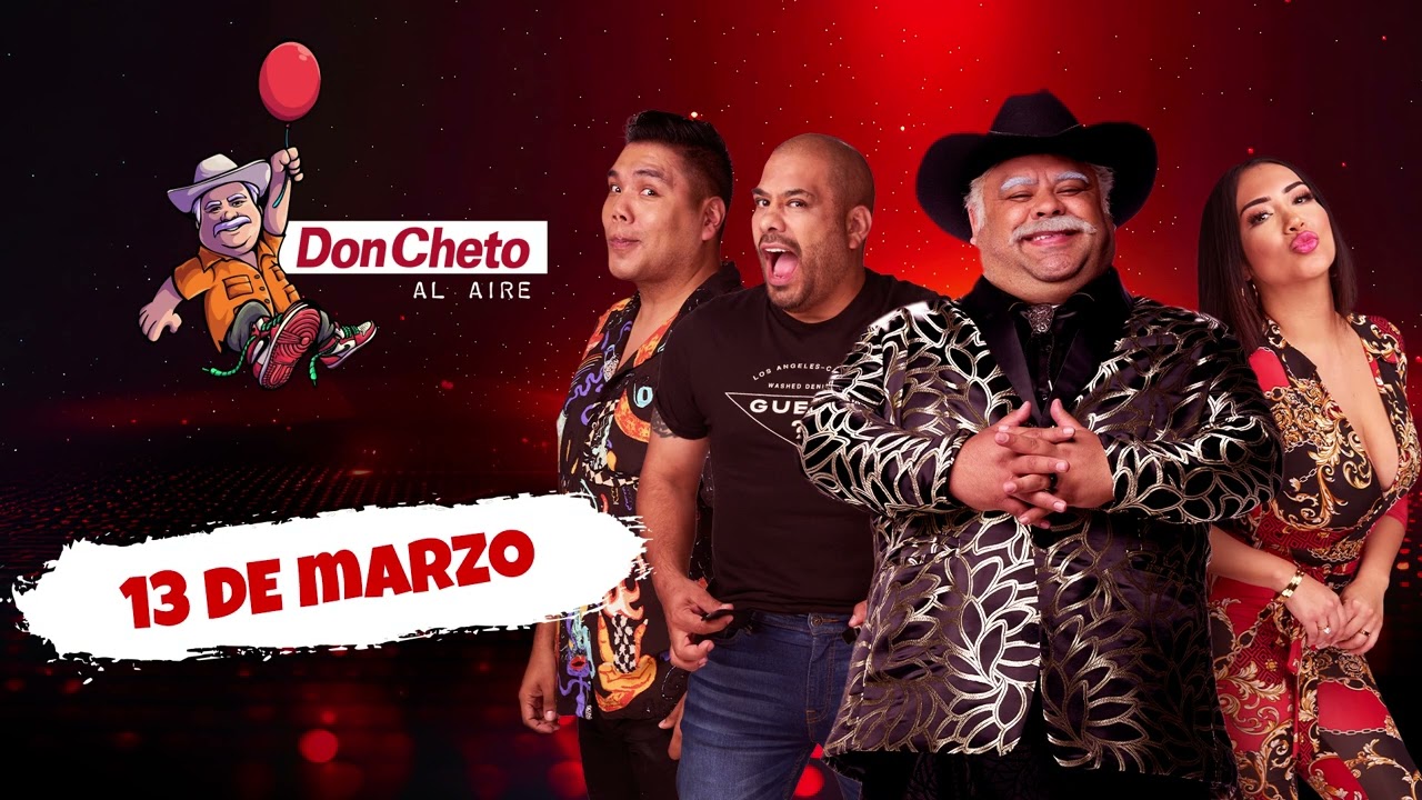 Don Cheto al Aire | Show del 13 de Marzo - La Que Buena Podcast