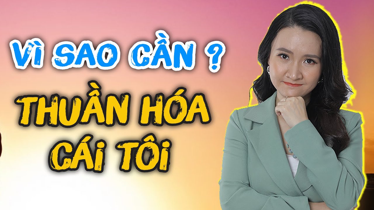 Nhận Diện Cái Tôi Và Thuần Hóa Cái Tôi Để Hạnh Phúc
