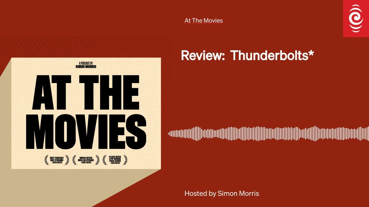 Review: Thunderbolts* | At The Movies | RNZ