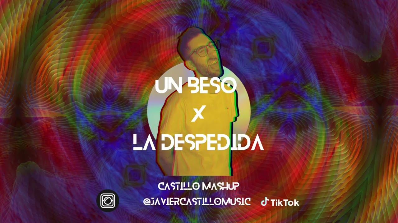 Un Beso X La Despedida Castillo Mashup