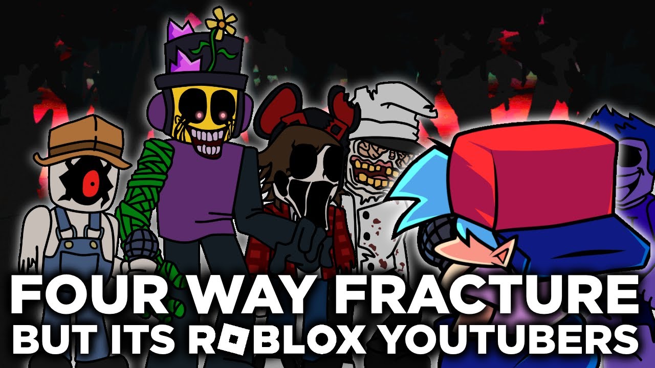 FNF Four Way Fracture But It's Roblox Youtubers (Concept)