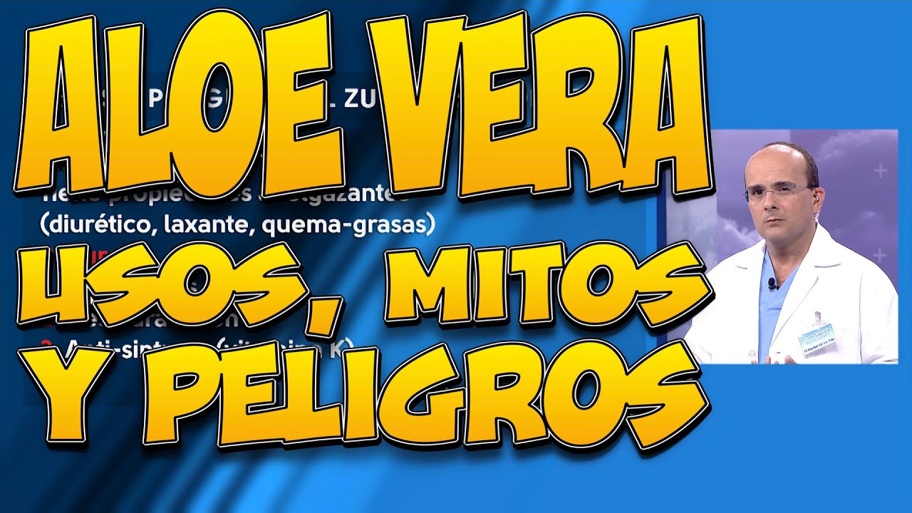 ALOE VERA - Usos, Mitos y Peligros
