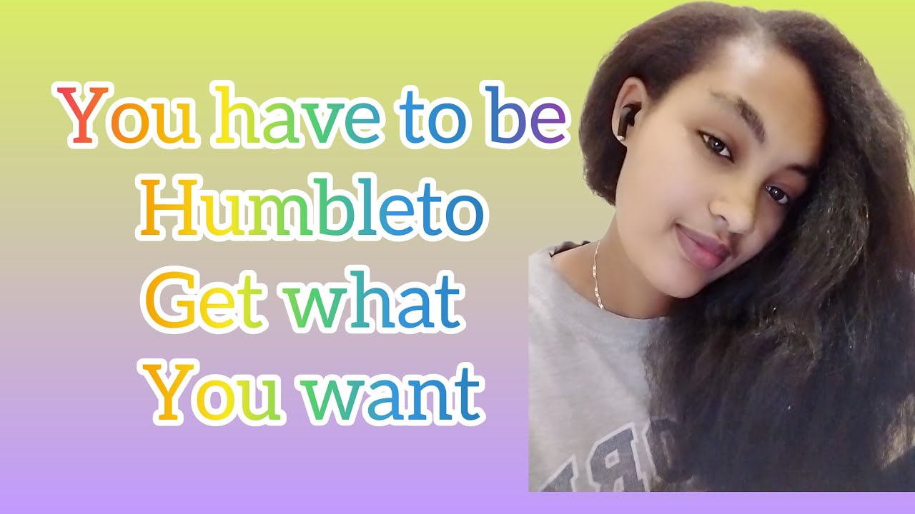 Mis oromia is live you have to be humble to get what you want