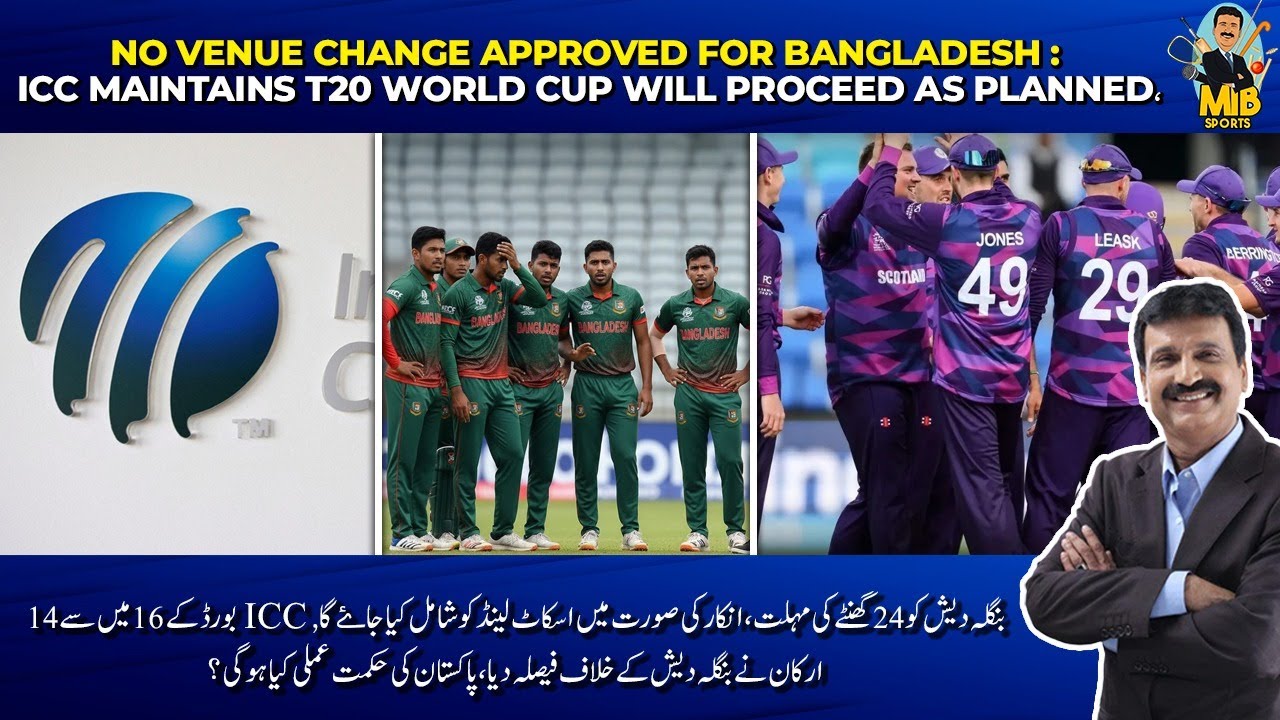 No venue change approved for Bangladesh : ICC maintains T20 World Cup will proceed as planned