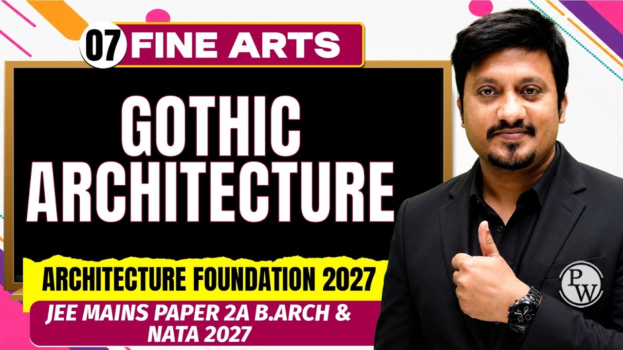Fine Arts 07 | Gothic Architecture | JEE Mains Paper 2A B.arch & NATA 2027