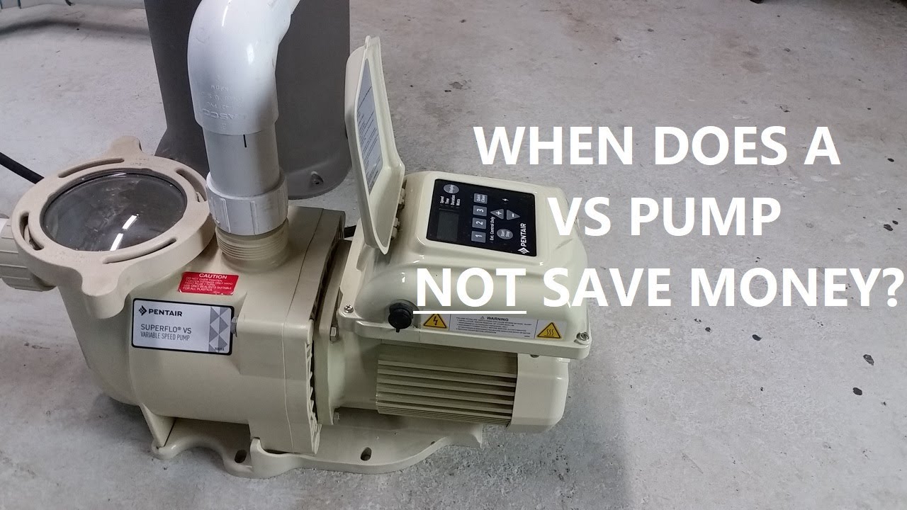 When Does A Variable Speed Pump Not Save Money?