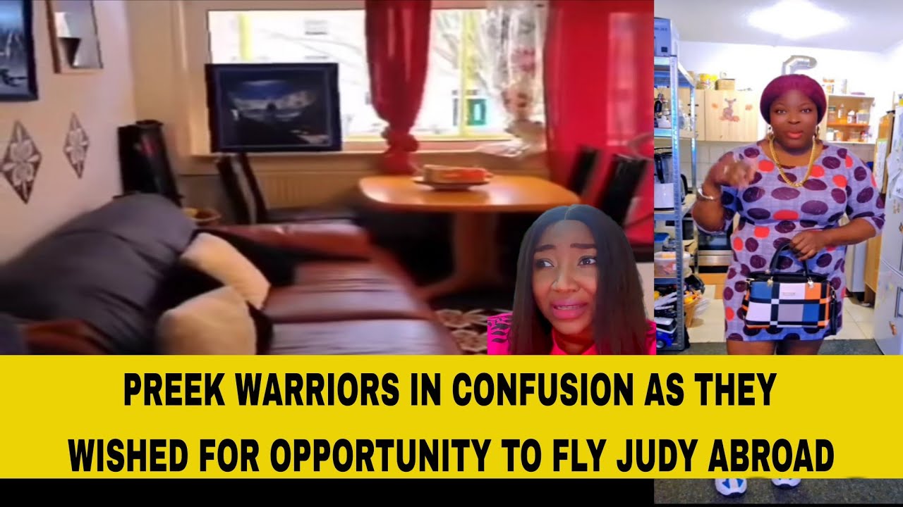 PREEK WARRIORS IN CONFUSION AS THEY WISHED FOR OPPORTUNITY TO FLY JUDY ABROAD