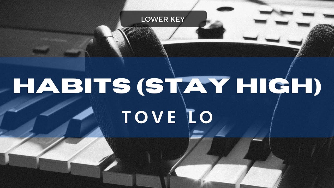 Habits (Stay High) - Tove Lo (Acoustic Karaoke) Lower Key