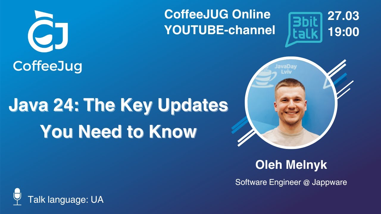 CoffeeJUG: Java 24: The Key Updates You Need to Know by Oleh Melnyk