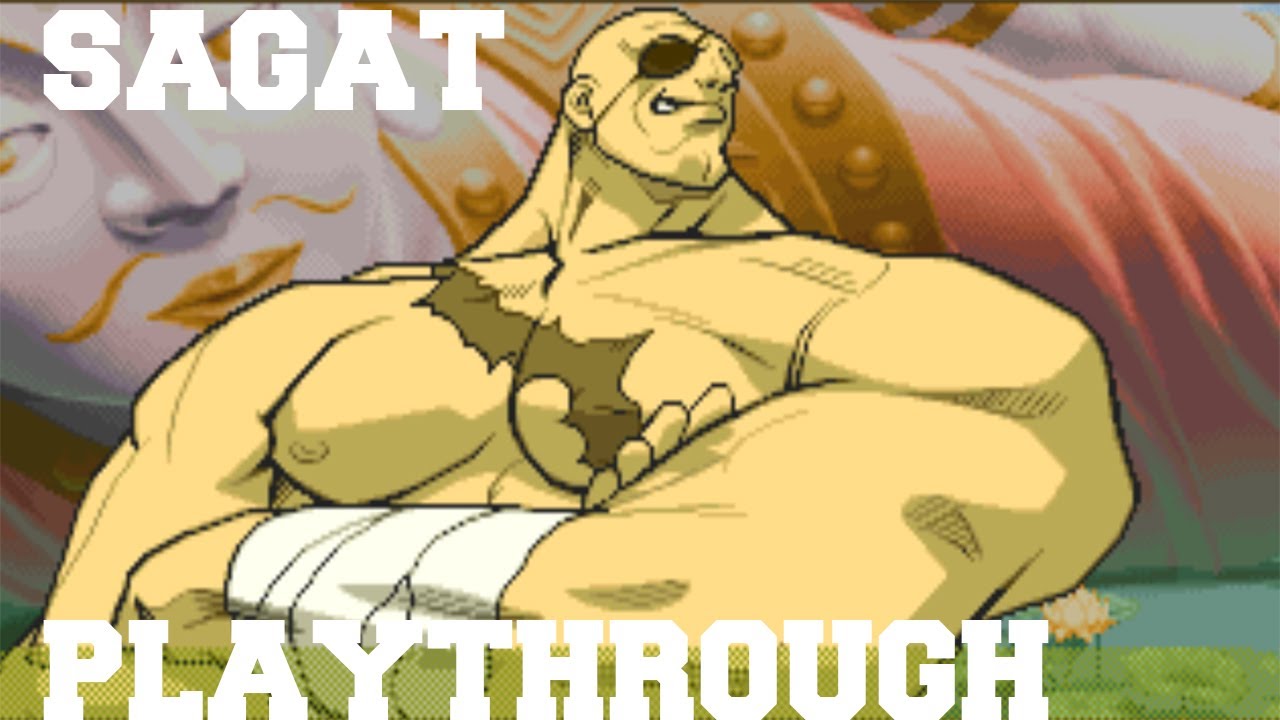 Street Fighter Alpha 3: Sagat Playthrough