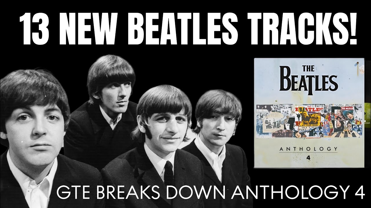 13 НОВЫХ ТРЕКОВ BEATLES! GTE представляет антологию 4 (с клипами, фрагментами и ГОРЯЧИМИ ТРЮКАМИ!...