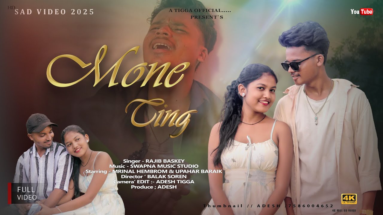 MONE TING NEW SANTALI VIDEO 2025 / MRINAL HEMRAM & UPAHAR BARAIK, SINGER- RAJIB BASKEY, SWAPNA MUSIC