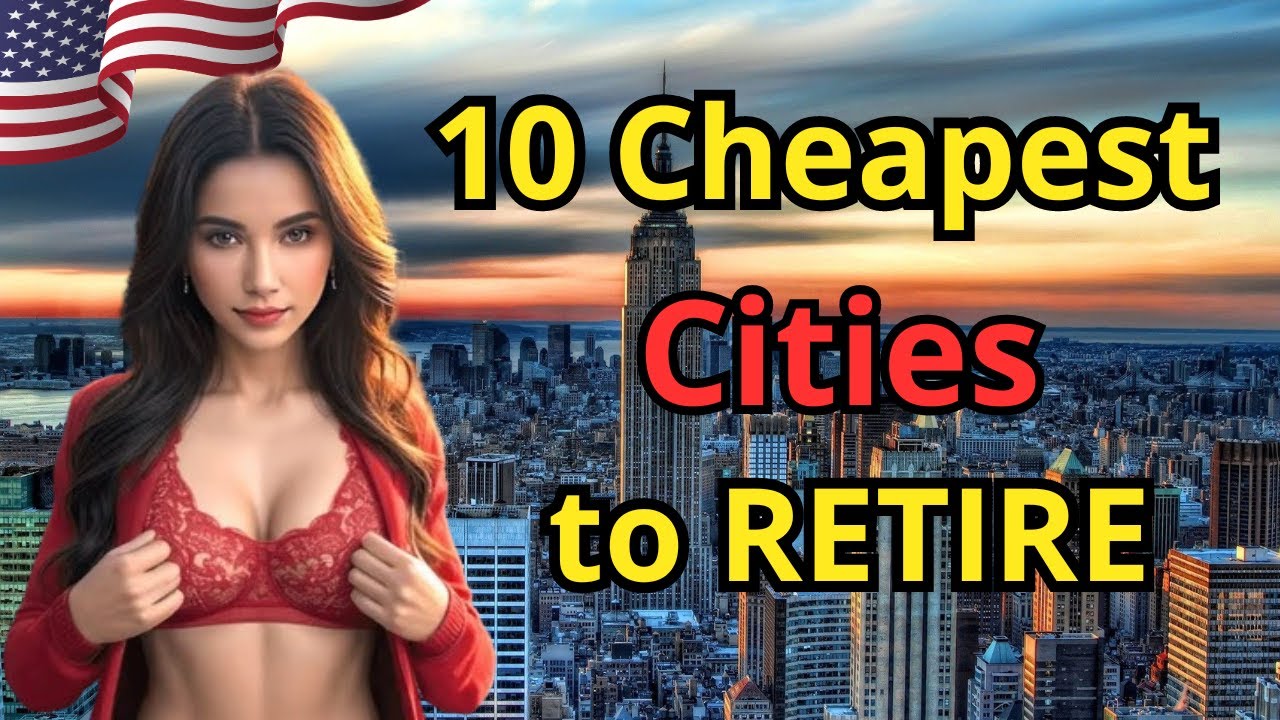 10 Cheapest US Cities to Retire - Escape High Cost of Living